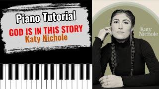 GOD IS IN THIS STORY by Katy Nichole easy piano tutorial lesson free
