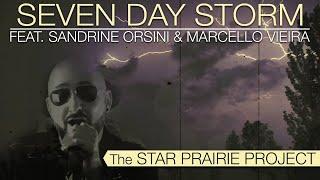 The Star Prairie Project - Seven Day Storm feat. Marcello Vieira & Sandrine Orsini