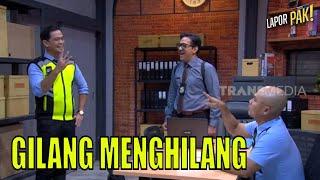 Gilang Menghilang Tiga Hari Tanpa Kabar  LAPOR PAK 020523 Part 1