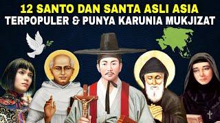 12 SANTO & SANTA asli BENUA ASIA yang TERKENAL & penuh KARUNIA MUKJIZAT