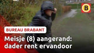 8-jarig meisje door man aangerand  Bureau Brabant