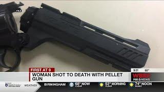 Woman shot to death with pellet gun