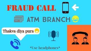 Fraud Call Recording️ Fake ATM Branch 