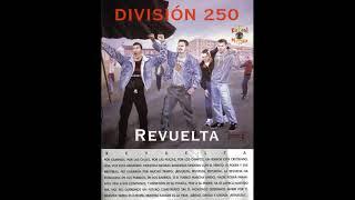 03 - Division 250 - Revuelta