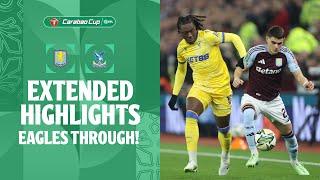 EAGLES THROUGH  Aston Villa v Crystal Palace extended highlights