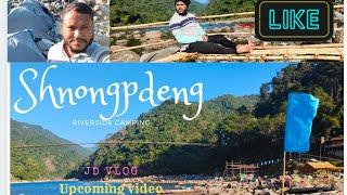ShnongpdengRiverside campingMeghalayaAssamese Vlog 2021 Vlog 17