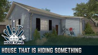 The House That is Hiding Something  House Flipper