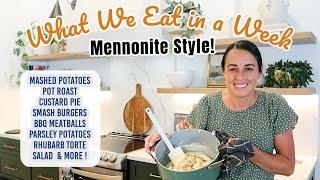 MENNONITE STYLE COOKING  WHAT WE EAT IN A WEEK  FAMILY OF 6