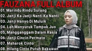 FAUZANA LAGU MINANG FULL ALBUM TERBARU 2023 - Marindu Rindu Surang - Janji Ka Janji Nanti Ka Nanti