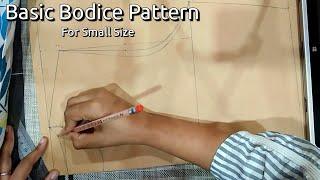 How to make Small size Basic Bodice pattern  for beginners 