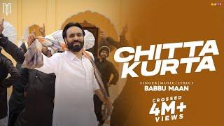 Chitta Kurta - Babbu Maan  Official Music Video  New Punjabi Song 2023