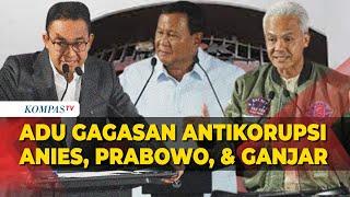 FULL Capres Anies Prabowo dan Ganjar Adu Gagasan Antikorupsi di Acara PAKU Integritas KPK