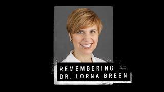 Remembering Dr. Lorna Breen an emergency room physician who died by suicide during COVID-19