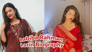 Labiba Rahman Larin Biography