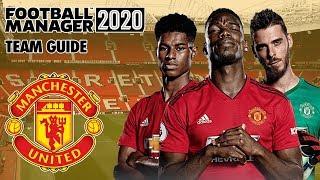 Football Manager 2020 Team Guide Man United FM20 Man Utd Tactics Club Vision & Transfers Guide