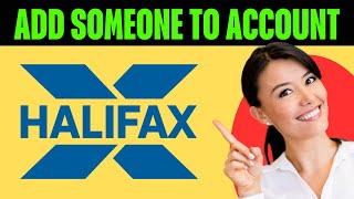 How To Add Someone To Your Halifax Account