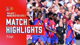 Match Highlights Crystal Palace 1-0 Manchester United