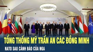 Tổng thống Mỹ trấn an các đồng minh NATO sau cảnh báo của Nga  VOV