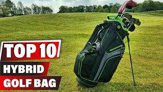 Best Hybrid Golf Bag In 2024 - Top 10 New Hybrid Golf Bags Review