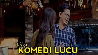 FILM KOMEDI INDONESIA TERBARU  KOMEDI LUCU