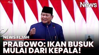 Singgung Korupsi dengan Ikan Busuk dari Kepala Prabowo Pemimpin Harus Beri Contoh