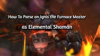 how to PARSE on IGNIS THE FURNACE MASTER Elemental Shaman #classic #worldofwarcraft #wotlk #ulduar