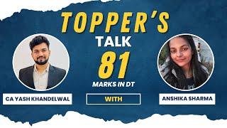 From Being Scared of DT to Scoring 81 in DT Detailed Strategy Toppers Talk with CA Anshika Sharma