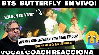 BTS   BUTTERFLY EN VIVO  VOCAL COACH REACCIONA  #bts #butterfly