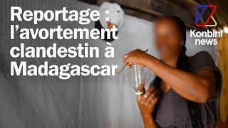 Avortement à Madagascar de la clandestinité à la lutte pour la légalisation de lIVG  Reportage