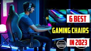  Best Gaming Chairs in 2023  TOP 6 Best Gaming Chairs in 2023