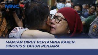 Karen Agustiawan Divonis 9 Tahun Penjara Kasus Korupsi LNG - LIP 2506