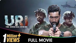 Uri The Surgical Strike - Hindi Patriotic Full Movie - Vicky Kaushal Yami Gautam Paresh Rawal