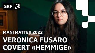 Veronica Fusaro - «Hemmige»  Neu aufgelegt Mani Matter 2022  SRF 3