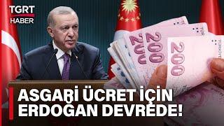 Asgari Ücrette Zam Oranlarına Göre Rakamlar Belli Oldu Erdoğan Kendi Rakamını mı Açıklayacak?