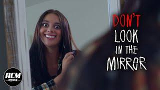Dont Look in the Mirror  Short Horror Film