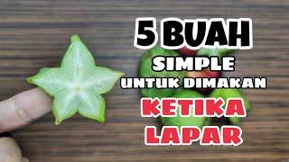 PERUT LAPAR ??  5 BUAH SIMPLE YANG BOLEH DIMAKAN KETIKA LAPAR CARA POTONG & CARA HIDANG