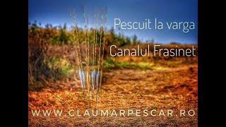 Pescuit la Varga pe Canalul Frasinet