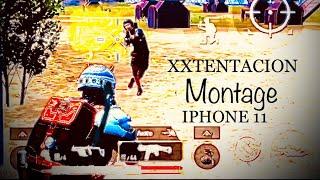 XXXTENTACION MONTAGE  IPHONE 11