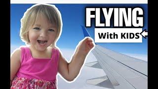 Flying  Traveling with Children tips for travel with kids