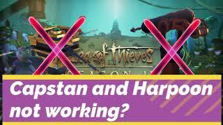 Harpoon and Capstan not working FIX Sea of Thieves
