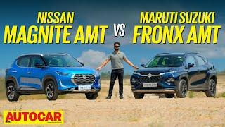 Nissan Magnite AMT vs Maruti Suzuki Fronx AMT - Automatic Choice  Comparison  ​⁠@autocarindia1