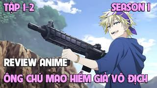 Tóm Tắt Anime  Ông Chú Được Huấn Luyện Trở Thành Vô Địch  Tập 1+2  Review Phim Anime Hay