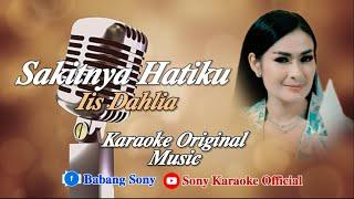 SAKITNYA_HATIKU_VOC_IIS _DAHLIA_KARAOKE_ DANGDUT_ORIGINAL  @sonykaraokeofficial