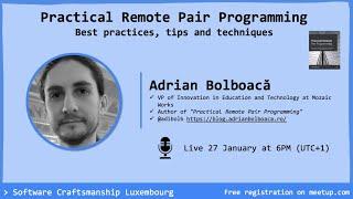 Practical Remote Pair Programming with Adrian Bolboaca