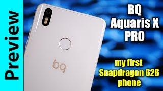 BQ Aquaris X Pro Preview  my first Snapdragon 626 phone