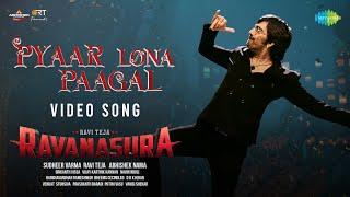 Pyaar Lona Paagal - Video Song  Ravanasura  Ravi Teja  Harshavardhan Rameshwar  Sudheer Varma