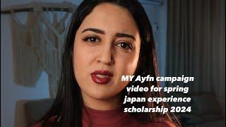 MY Ayfn campaign video for spring japan experience scholarship 2024