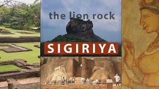 Sigiriya  - The Lion Rock  Sri Lanka