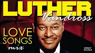 LUTHER VANDROSS - THE LOVE SONGS MIX