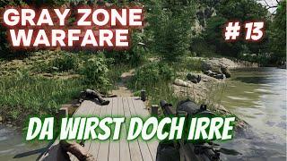 Gray Zone Warfare #13 Da wirst doch Irre  2k